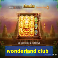 wonderland club